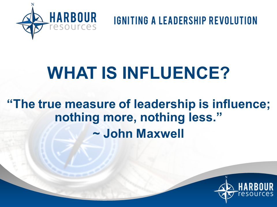 WHAT IS INFLUENCE.