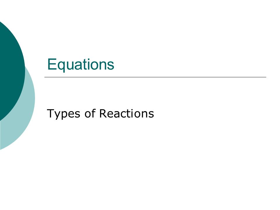 Equations Types of Reactions