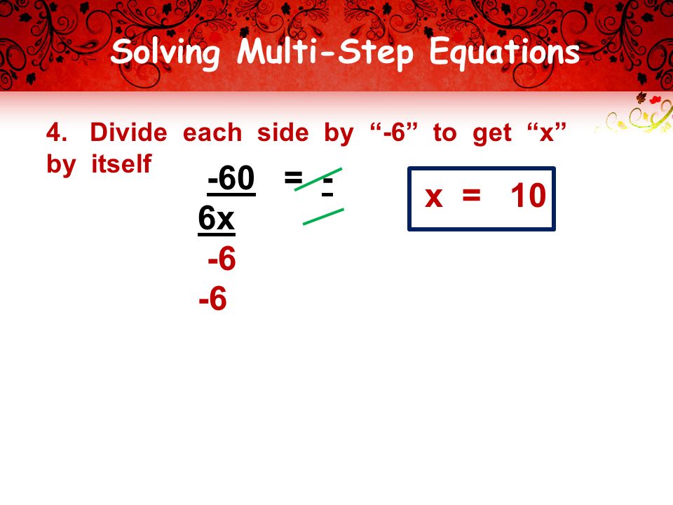 Solving Multi-Step Equations 4.