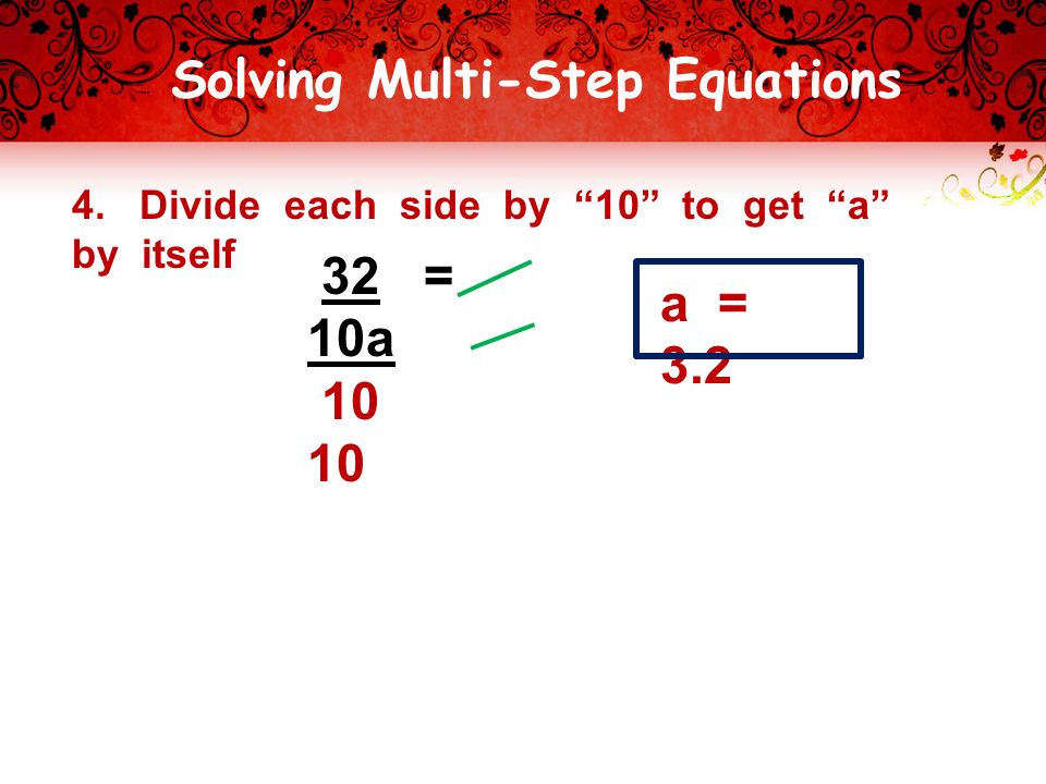Solving Multi-Step Equations 4.