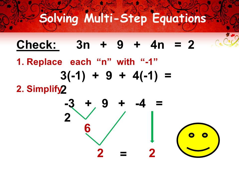 Solving Multi-Step Equations Check: 3n n = 2 1.