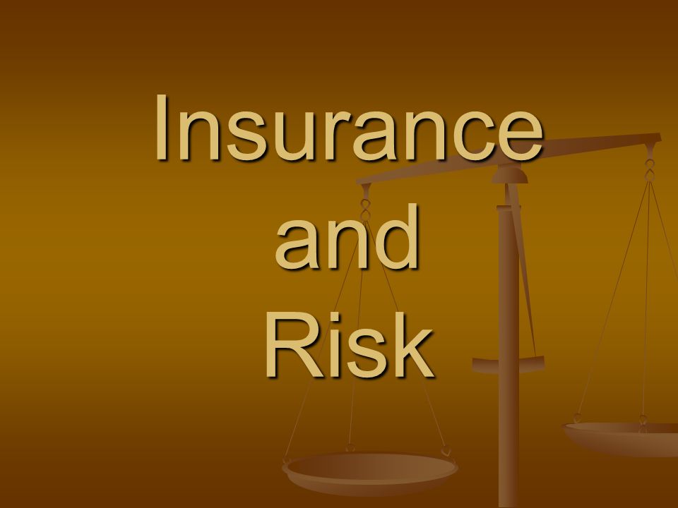 Insurance and Risk