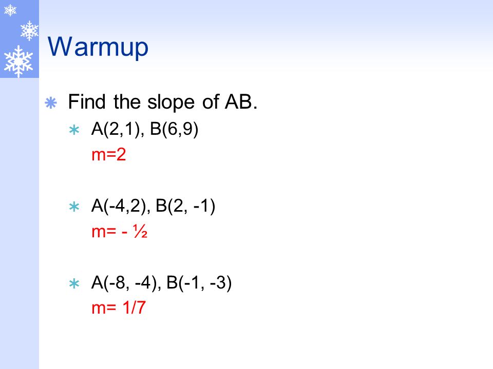 Warmup  Find the slope of AB.