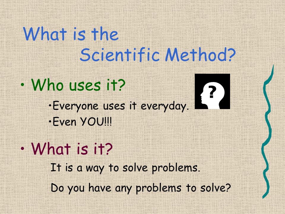 The Scientific Method Created by Mrs. Vredenburg July, 2001 Adapted by Mrs. Baker September, 2009