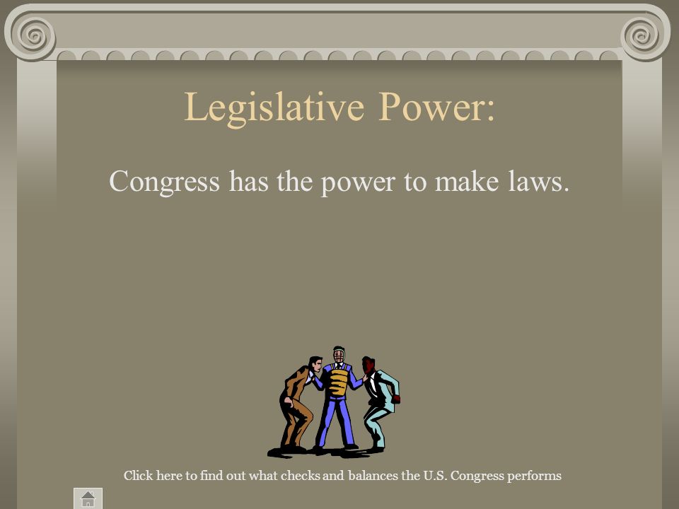 The Legislative branch consists of two houses Legislature Senate (right click logo here to visit website) Click the bunny to find out their power House of Representatives (right click seal to visit website)