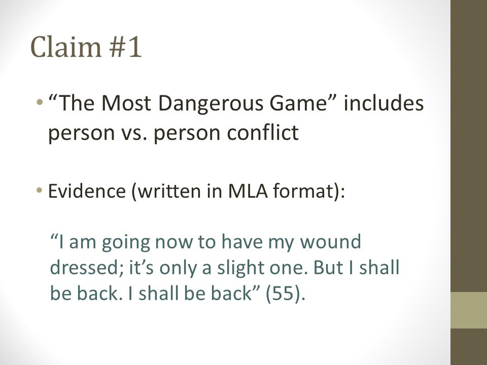 Evidence & Reasoning “The Most Dangerous Game”. Claim #1 “The Most Dangerous Game” Includes Person Vs. Person Conflict Evidence (Written In Mla Format): - Ppt Download