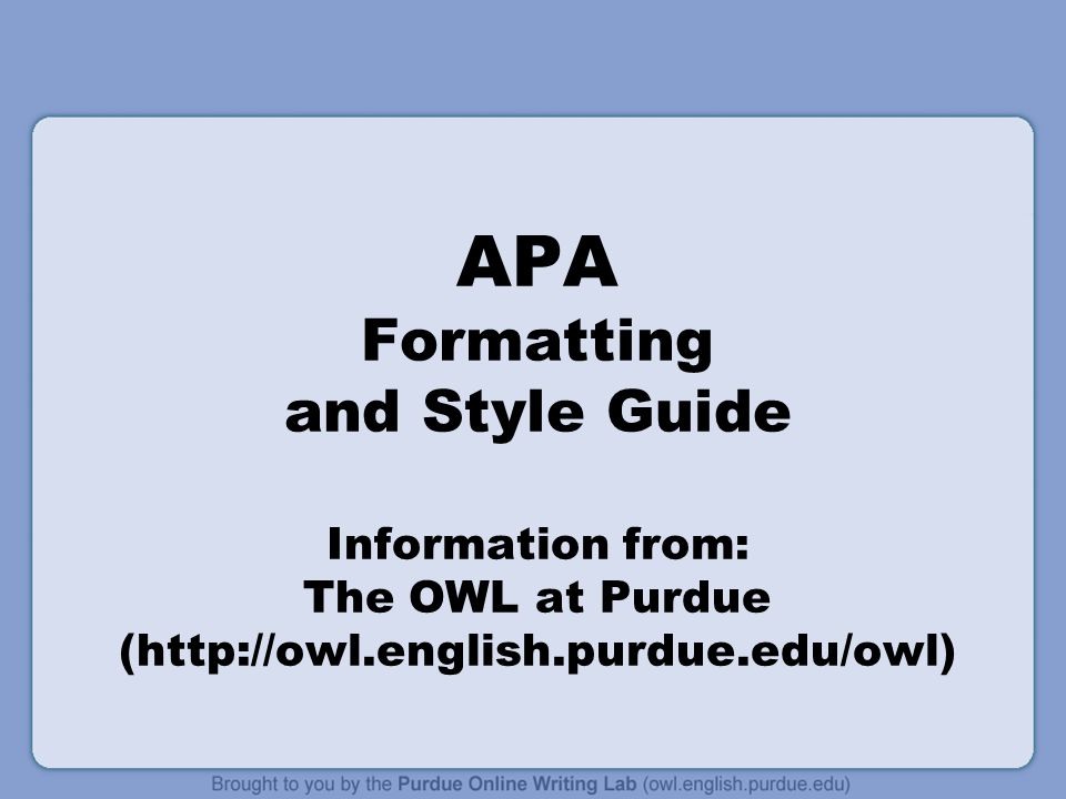 apa formatting and style guide information from the owl at purdue owl purdue apa