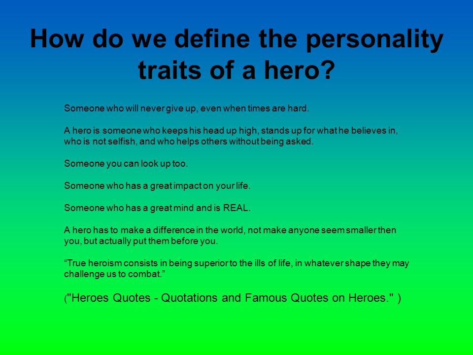 what are the qualities that make a person a hero
