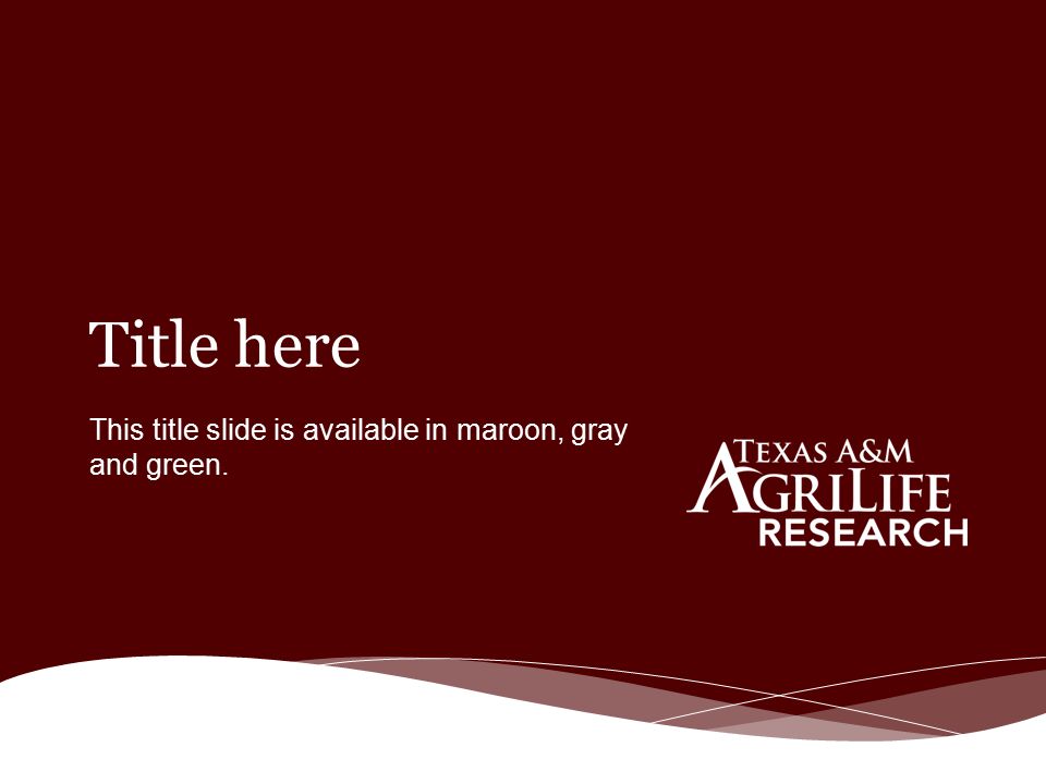 Title here This title slide is available in maroon, gray and green.