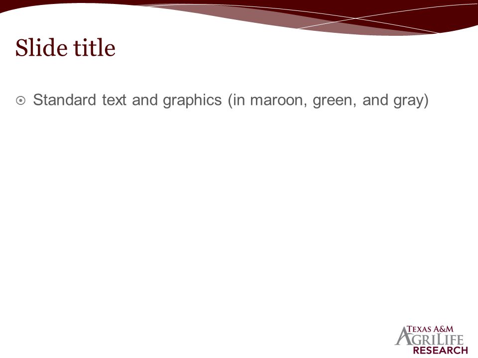  Standard text and graphics (in maroon, green, and gray) Slide title