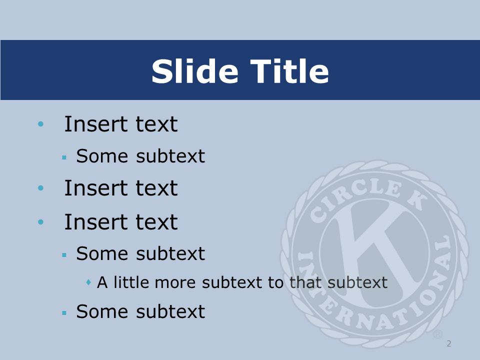 Insert text  Some subtext Insert text  Some subtext  A little more subtext to that subtext  Some subtext 2 Slide Title