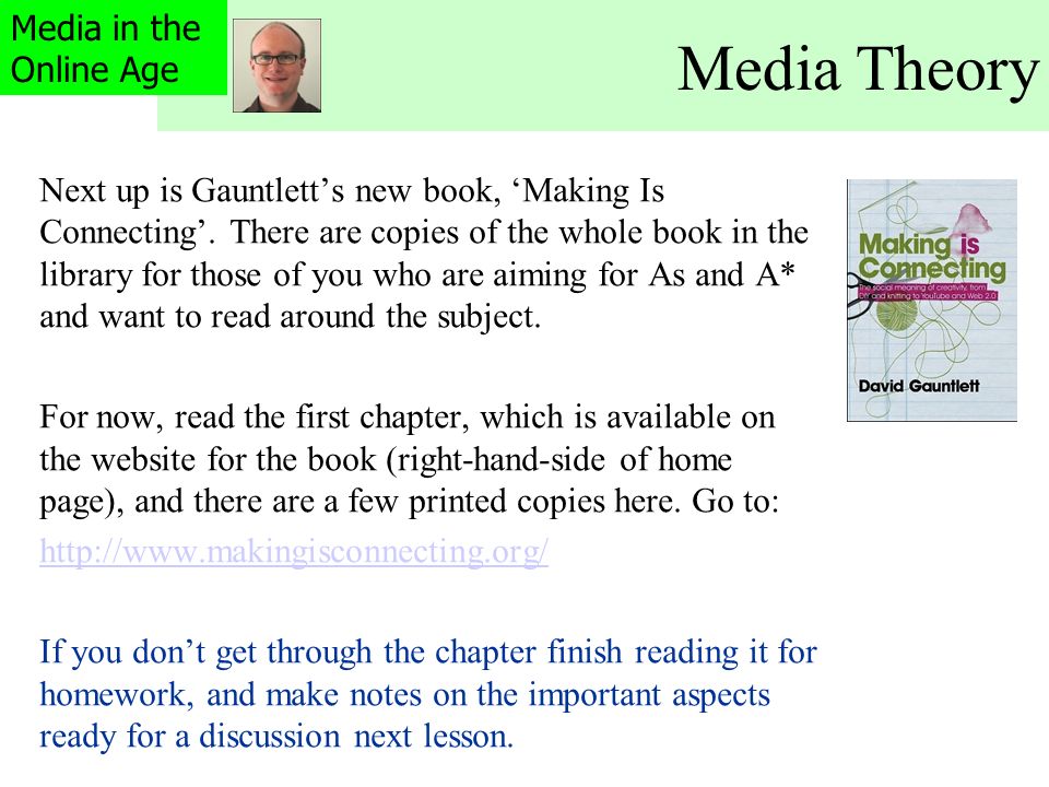 Media Theory Continued… Next up is Gauntlett’s new book, ‘Making Is Connecting’.
