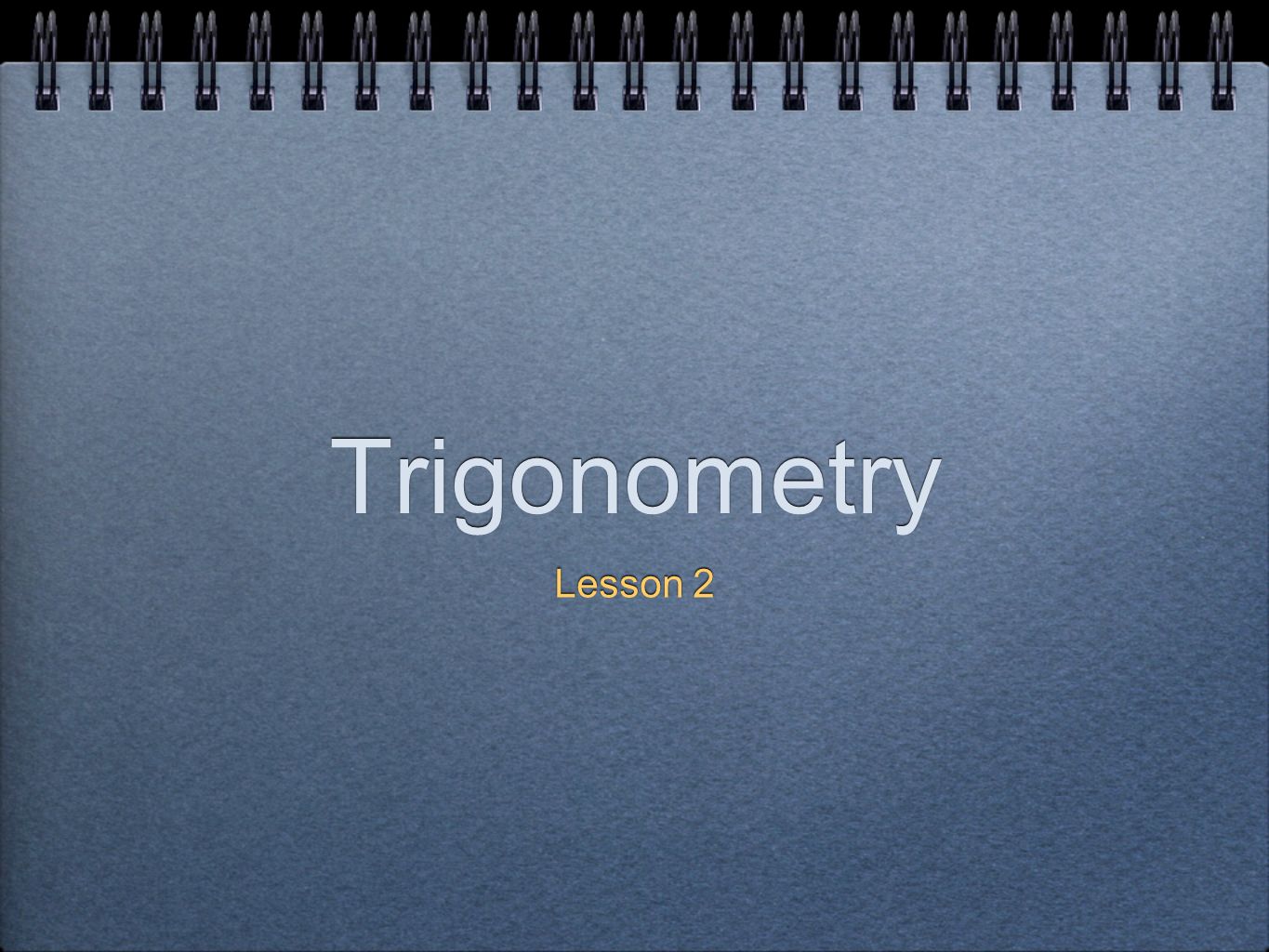 Trigonometry Lesson 2