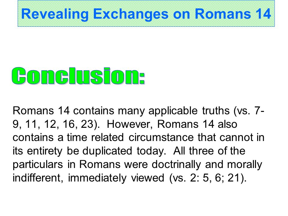 Revealing Exchanges On Romans 14 An Essential Part Of Being