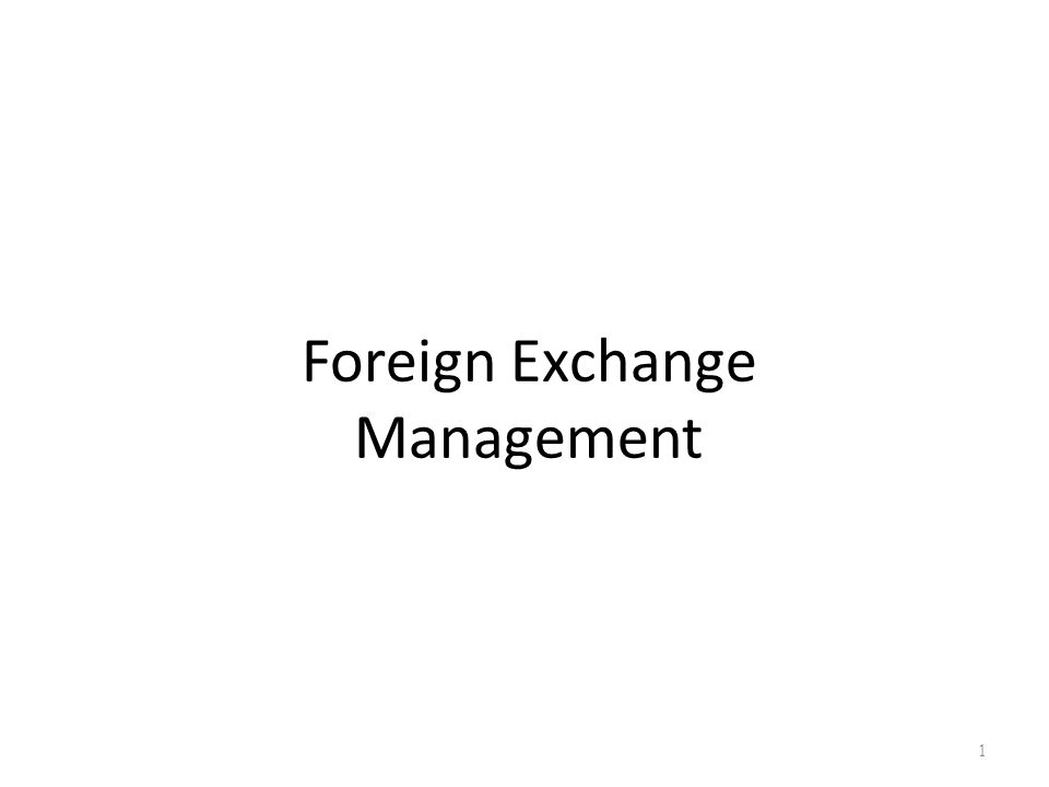 Foreign Exchange Management 1 I The Mnc Definition A Company With - 