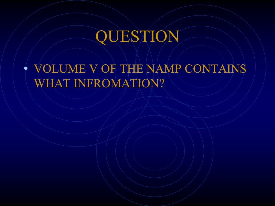 QUESTION VOLUME V OF THE NAMP CONTAINS WHAT INFROMATION