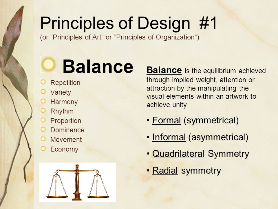 Principles of Design Balance Repetition Proportion Dominance Movement Variety Harmony Rhythm Economy
