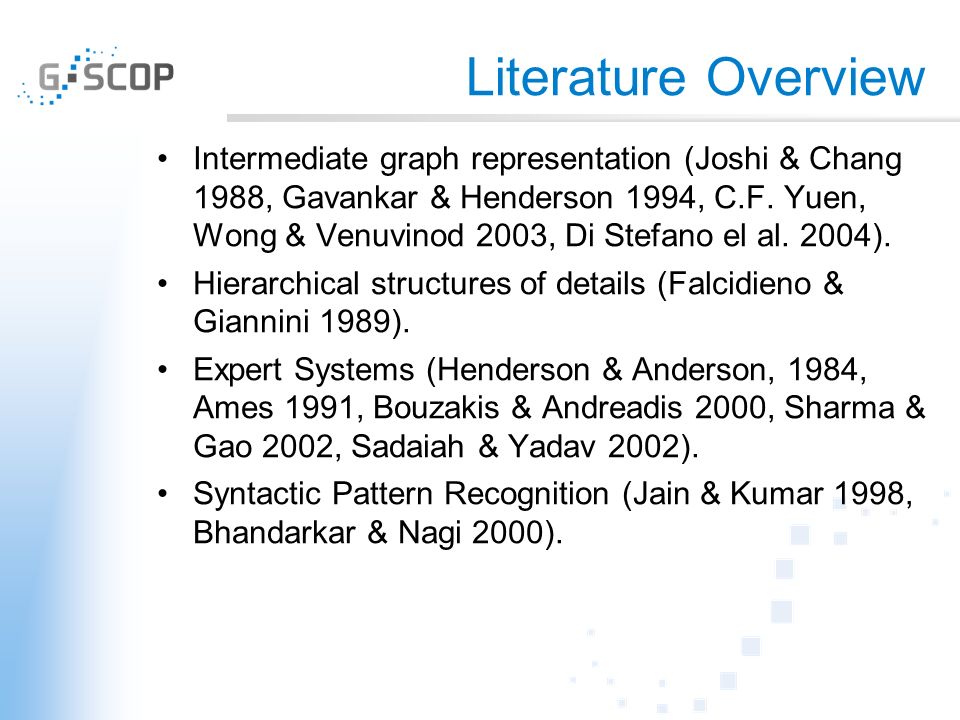 Literature Overview Intermediate graph representation (Joshi & Chang 1988, Gavankar & Henderson 1994, C.F.