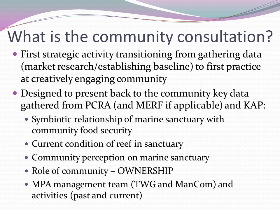 What is the community consultation.