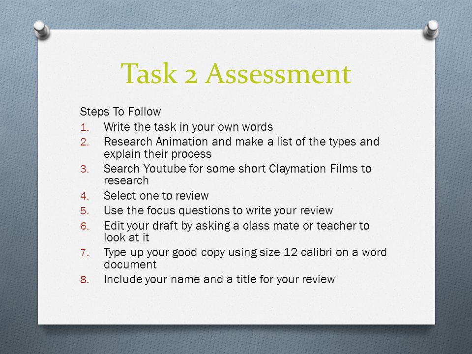 Task 2 Assessment Steps To Follow 1. Write the task in your own words 2.
