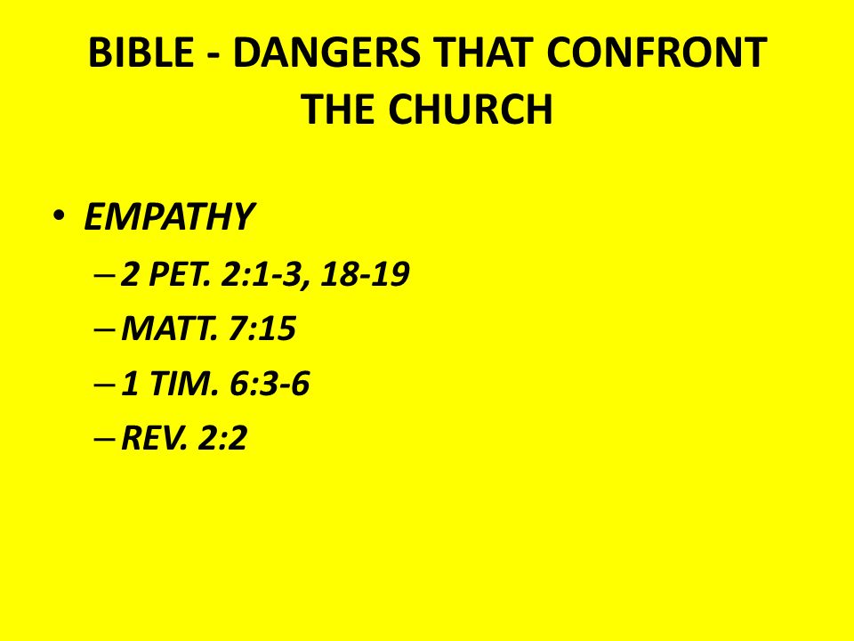 BIBLE - DANGERS THAT CONFRONT THE CHURCH EMPATHY – 2 PET.