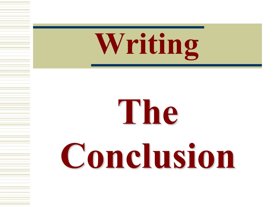 Writing The Conclusion