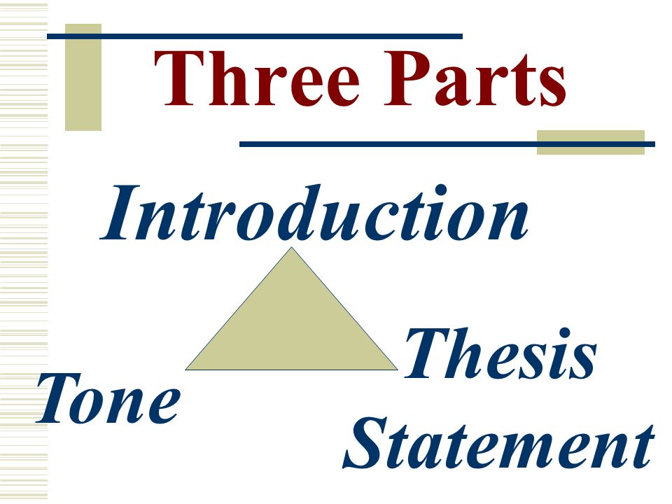 Three Parts Introduction Tone Thesis Statement