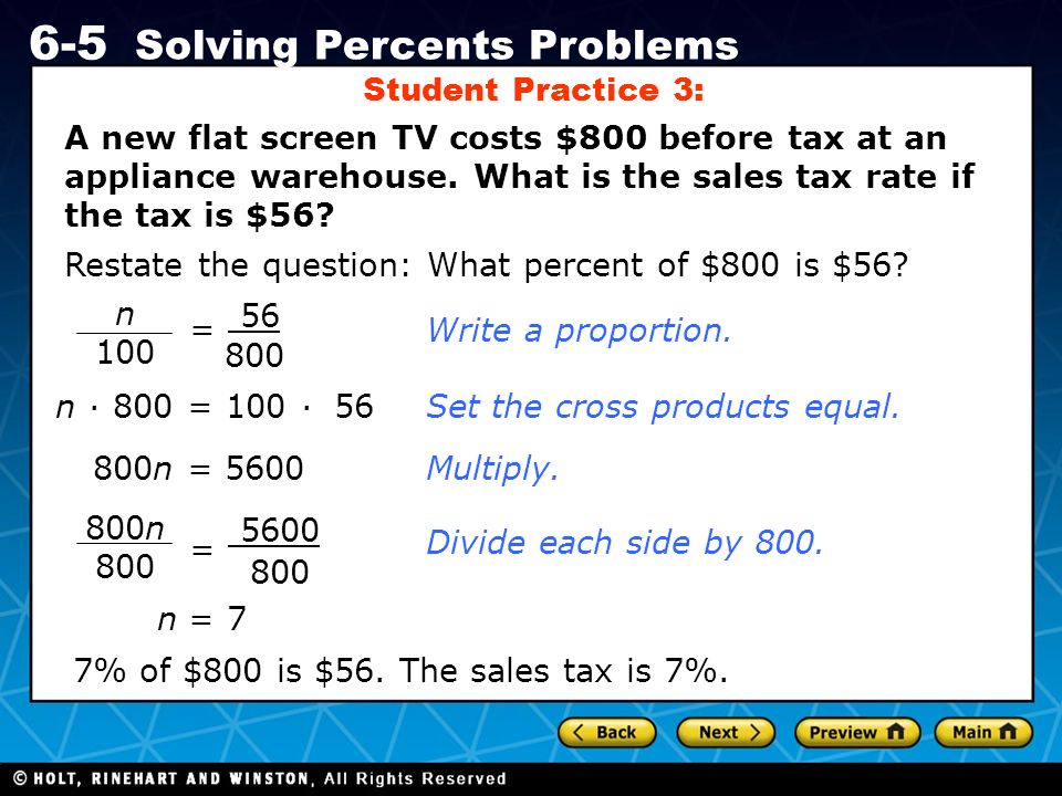 Holt CA Course Solving Percents Problems A new flat screen TV costs $800 before tax at an appliance warehouse.