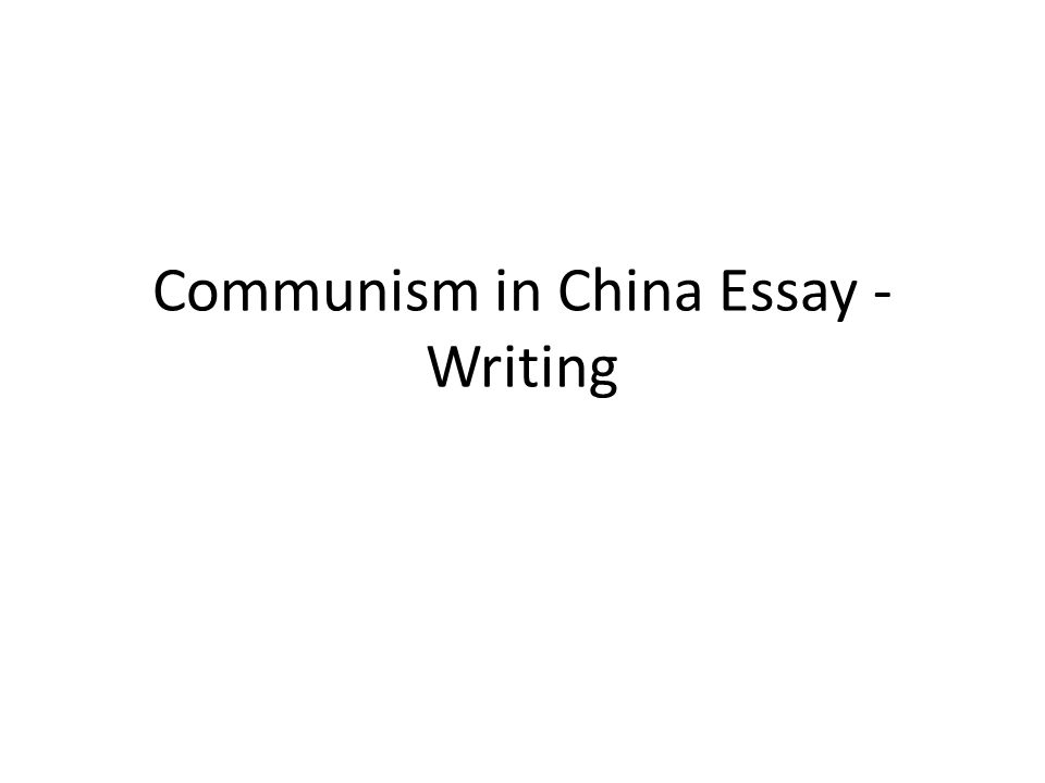 Essay On High School Dropouts Communism In China Essay Thesis For An Analysis Essay also English Essay Outline Format Communism In China Essay Writing Pulling It All Together Start Thesis For A Narrative Essay