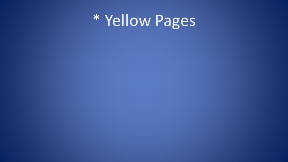 * Yellow Pages