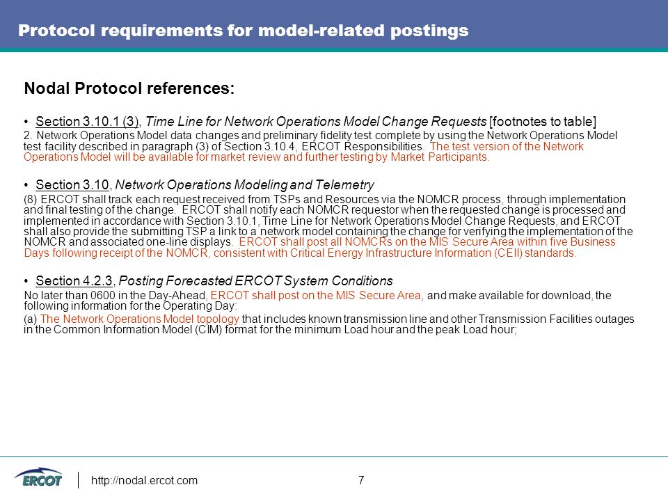 7 Protocol requirements for model-related postings Nodal Protocol references: Section (3), Time Line for Network Operations Model Change Requests [footnotes to table] 2.