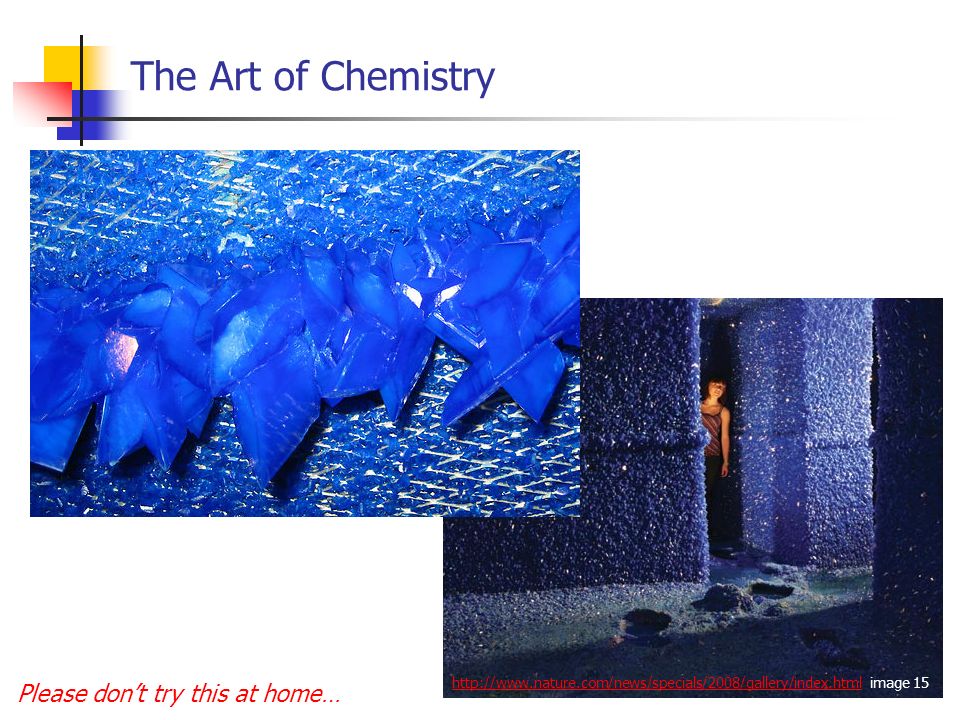 The Art of Chemistry Please don’t try this at home…   image 15