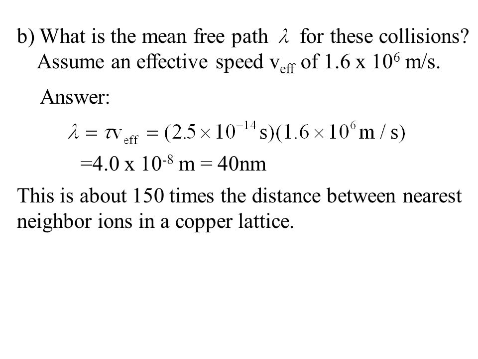b) What is the mean free path for these collisions.