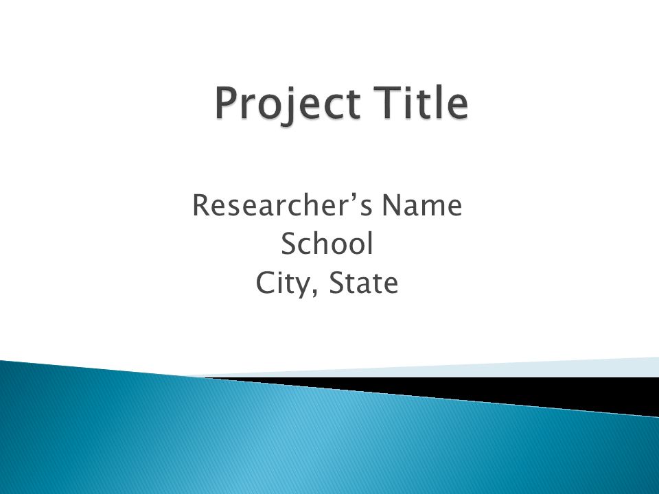 Researcher’s Name School City, State