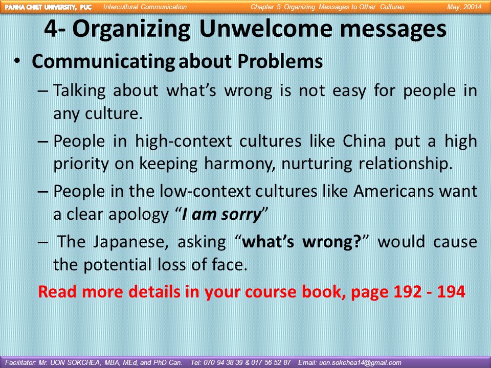4- Organizing Unwelcome messages Communicating about Problems – Talking about what’s wrong is not easy for people in any culture.