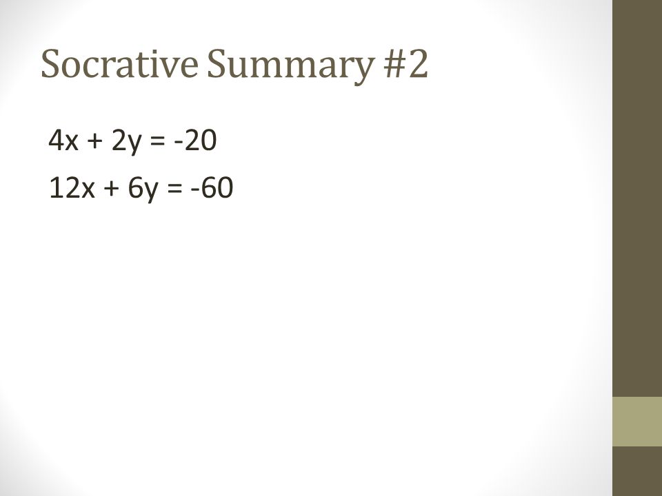 Socrative Summary #2 4x + 2y = x + 6y = -60