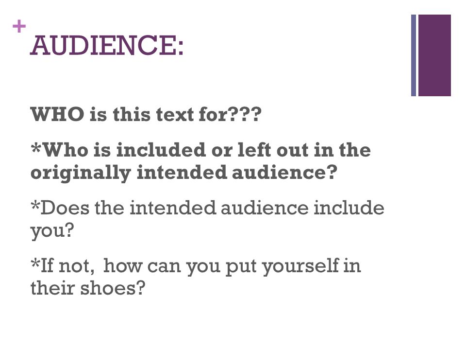 + AUDIENCE: WHO is this text for .