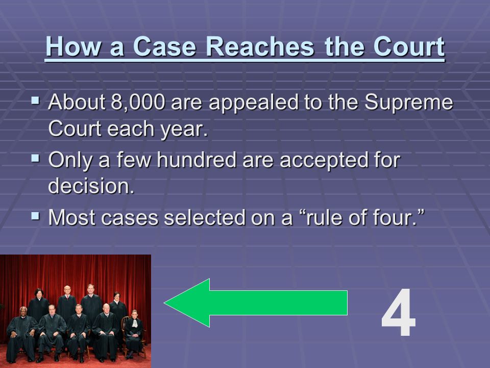 How a Case Reaches the Court AAAAbout 8,000 are appealed to the Supreme Court each year.