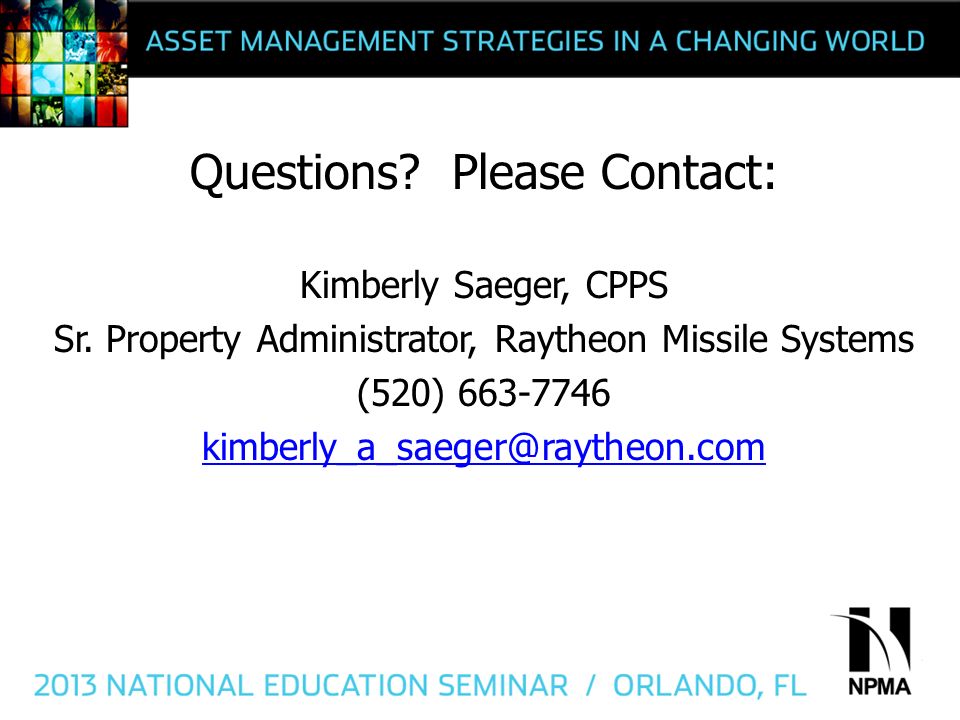 Questions. Please Contact: Kimberly Saeger, CPPS Sr.