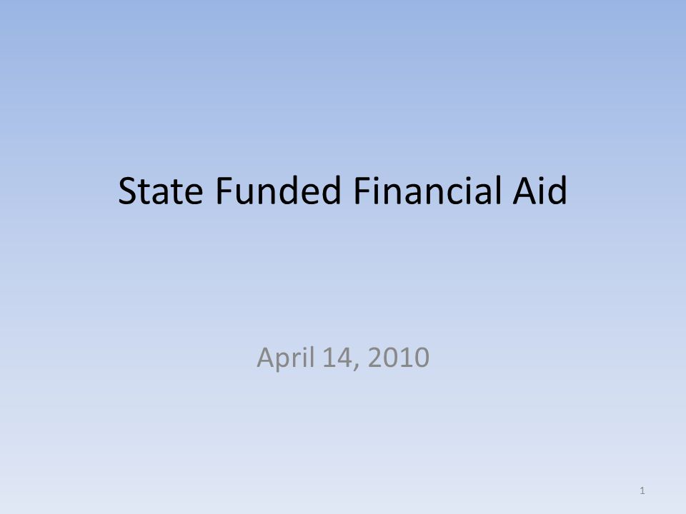 State Funded Financial Aid April 14,