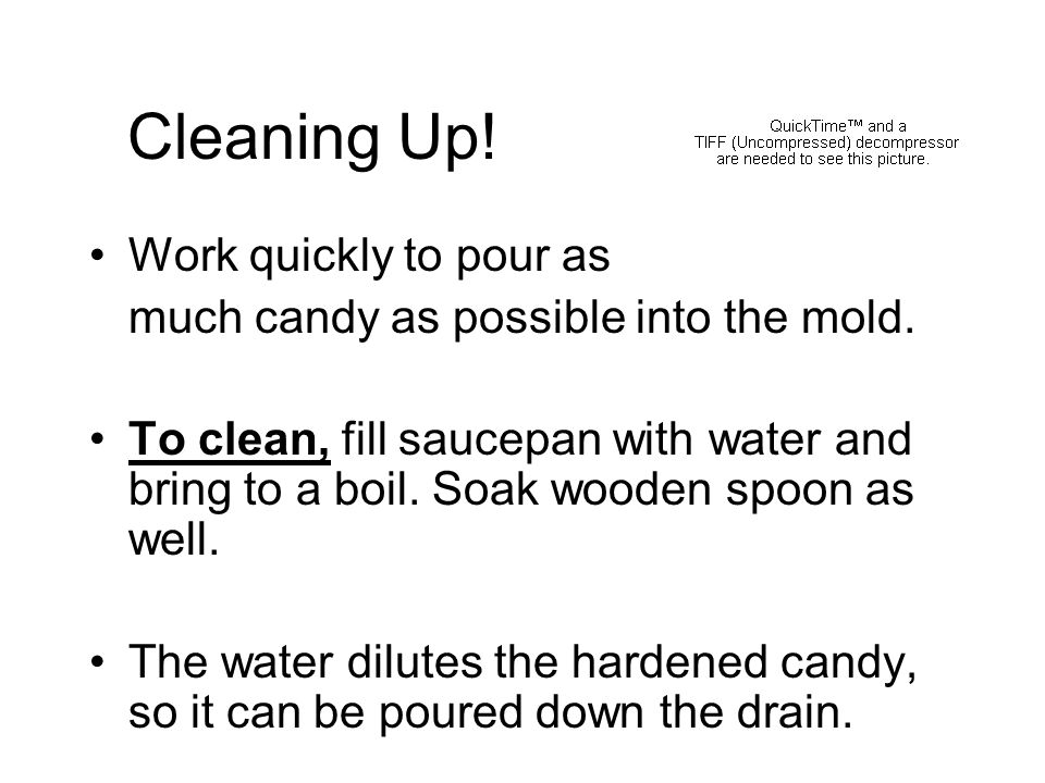 Candy It S Dandy It S A Science You Must Mix Candies Correctly And Cook Them To The Exact Temperature Specified In The Recipe Otherwise They Won T Ppt Download