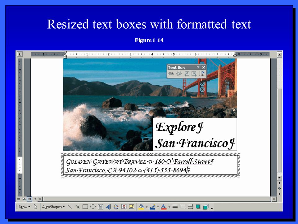 Resized text boxes with formatted text Figure 1-14
