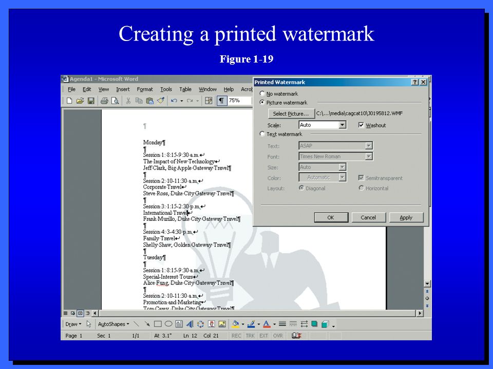Creating a printed watermark Figure 1-19