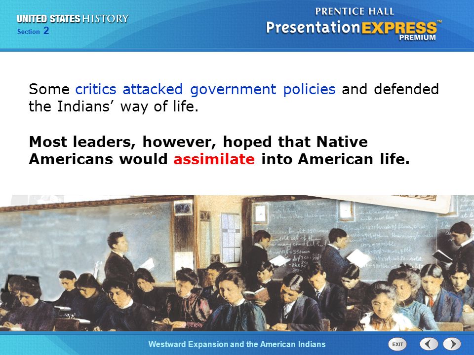 Chapter 25 Section 1 The Cold War BeginsWestward Expansion and the American Indians Section 2 Some critics attacked government policies and defended the Indians’ way of life.