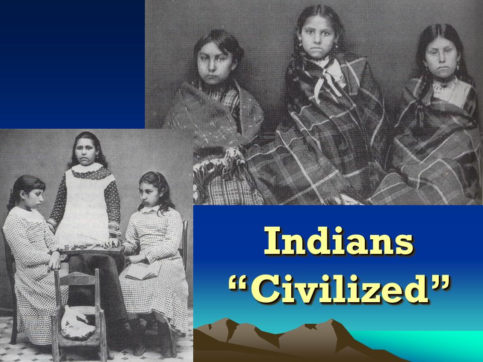 Indians Civilized