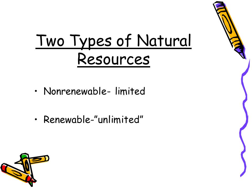 what are the two types of natural resources