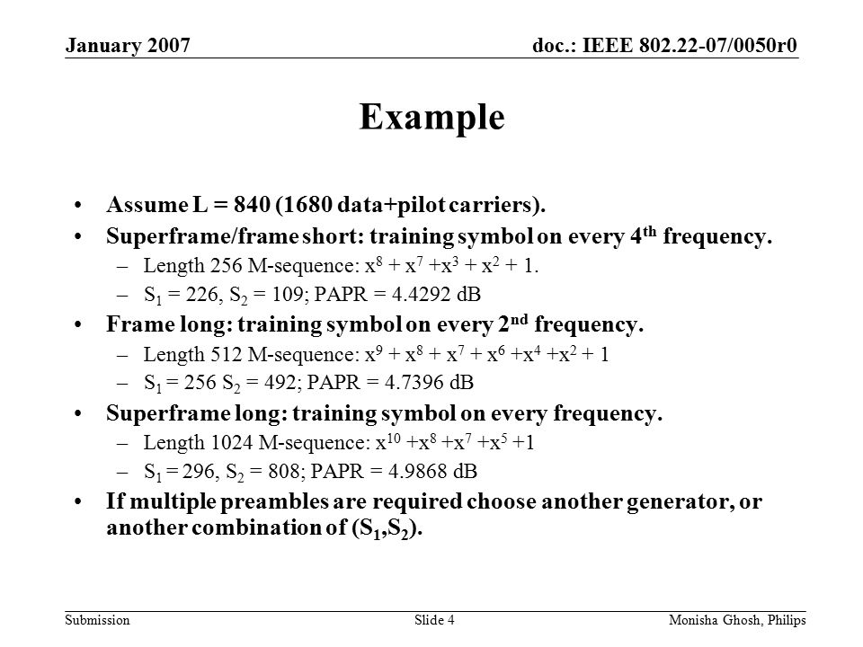 doc.: IEEE /0050r0 Submission January 2007 Monisha Ghosh, PhilipsSlide 4 Example Assume L = 840 (1680 data+pilot carriers).
