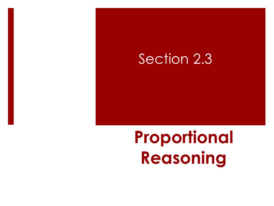 Proportional Reasoning Section 2.3