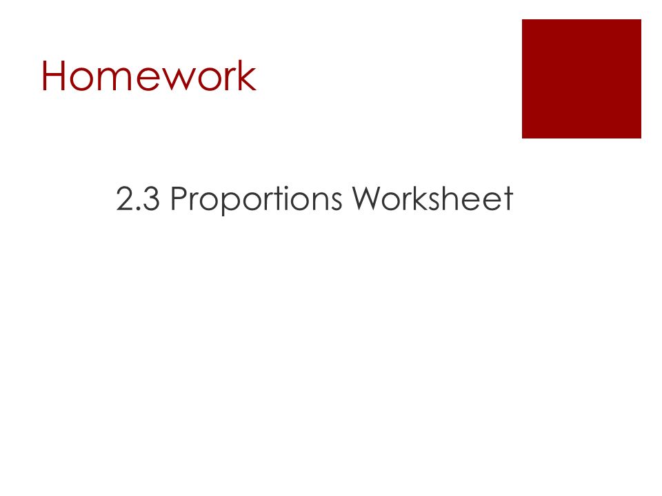 Homework 2.3 Proportions Worksheet