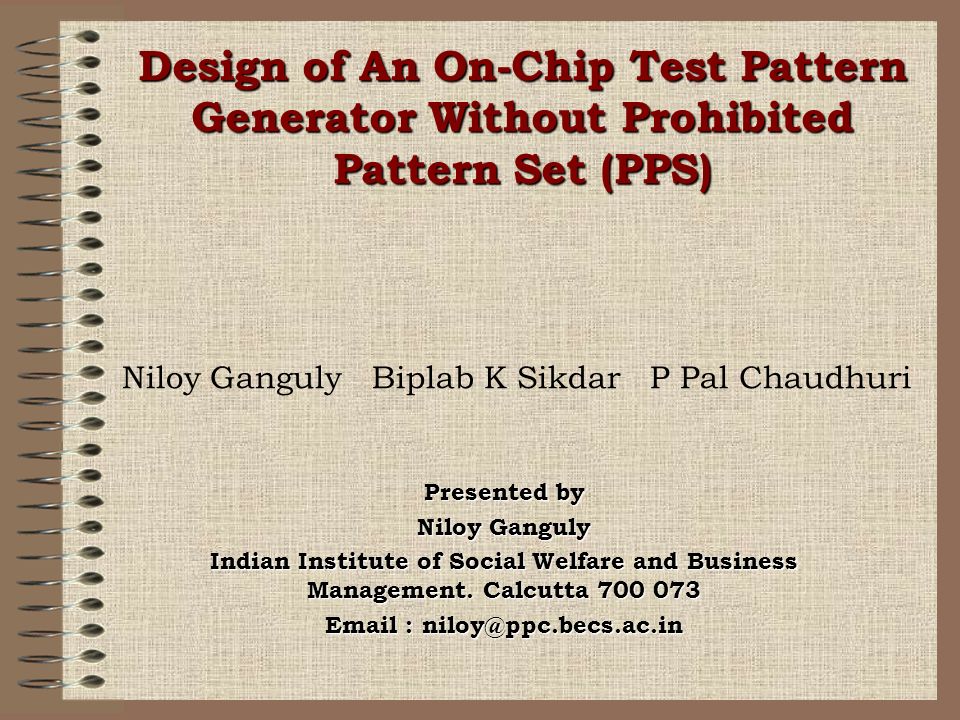 Niloy Ganguly Biplab K Sikdar P Pal Chaudhuri Presented by Niloy Ganguly Indian Institute of Social Welfare and Business Management.